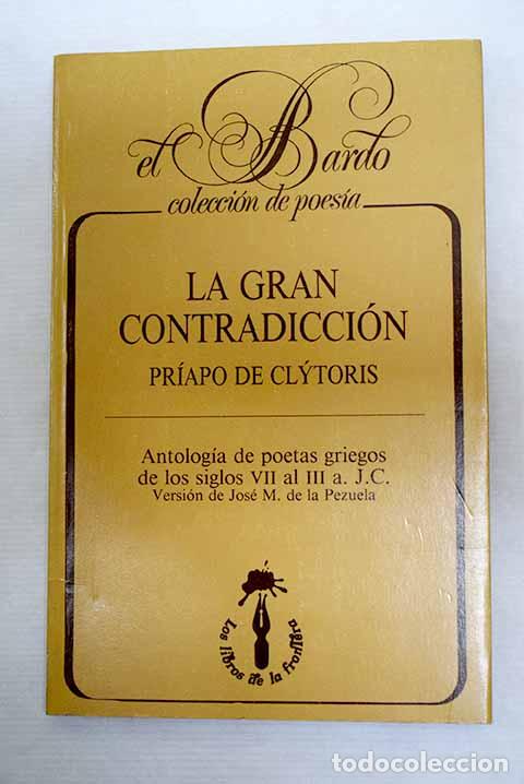 B&uuml;cher: La gran contradicci&oacute;n: antolog&iacute;a de poetas griegos de los siglos VII a III a. J.C