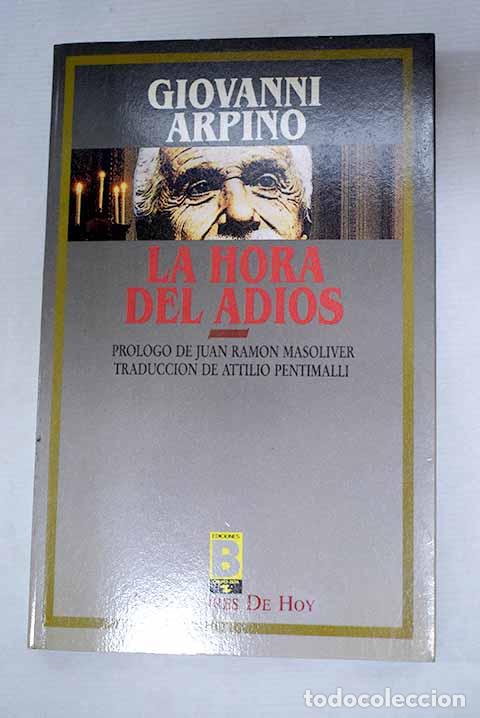 B&uuml;cher: La Hora del adi&oacute;s: Arpino, Giovanni.- Arpino, Giovanni