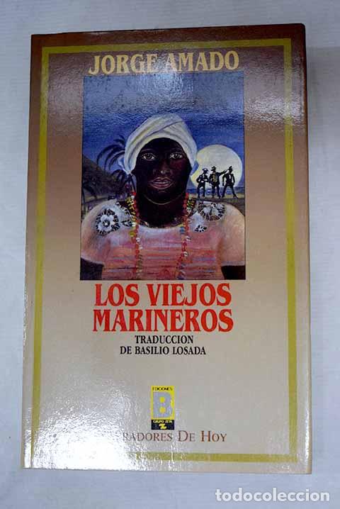 B&uuml;cher: Los viejos marineros.- Amado, Jorge