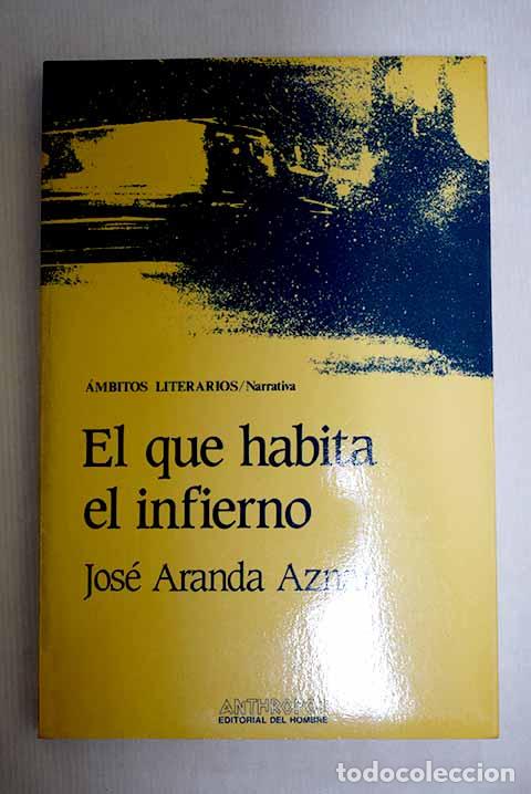 B&uuml;cher: El que habita el infierno.- Aranda Aznar, Jos&eacute;
