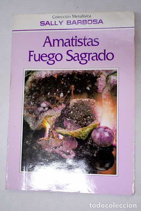 B&uuml;cher: Amatistas: Fuego Sagrado.- Sarbosa, Sally