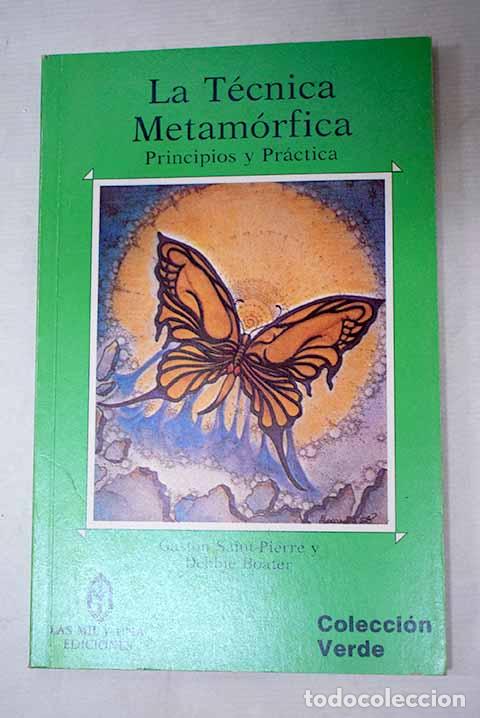B&uuml;cher: La t&eacute;cnica metam&oacute;rfica: principios y pr&aacute;ctica.- Saint-Pierre, Gaston