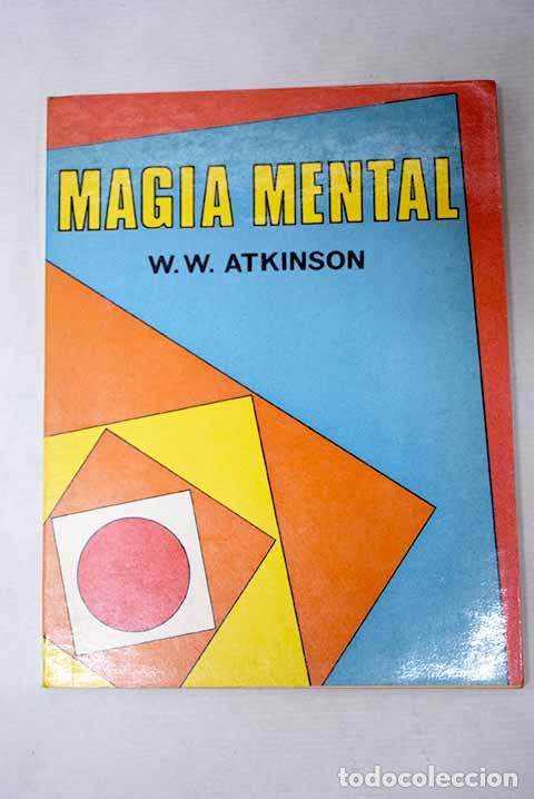B&uuml;cher: Magia Mental: Atkinson, W. W..- Atkinson, W. W.