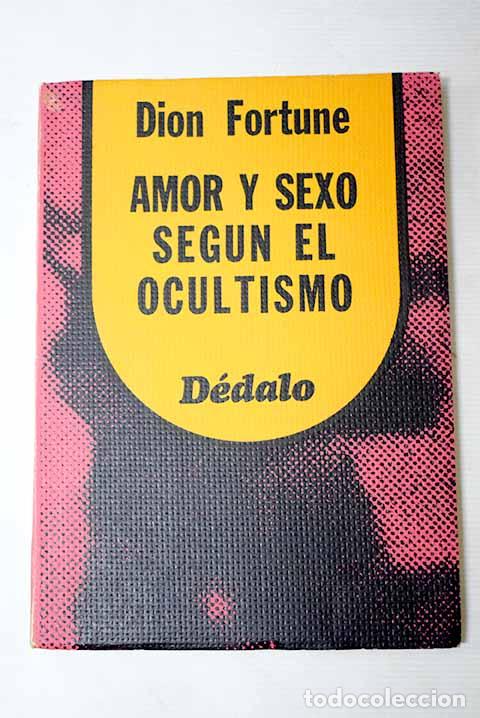 B&uuml;cher: Amor y sexo seg&uacute;n el ocultismo.- Fortune, Dion
