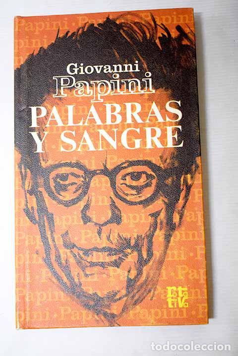 B&uuml;cher: Palabras y sangre: Papini, Giovanni.- Papini, Giovanni