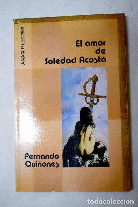 B&uuml;cher: El amor de Soledad Acuste.- Qui&ntilde;ones, Fernando
