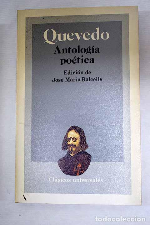 Libros: Antolog&iacute;a po&eacute;tica: Quevedo y Villegas, Francisco de.- Quevedo y Villegas, Francisco de