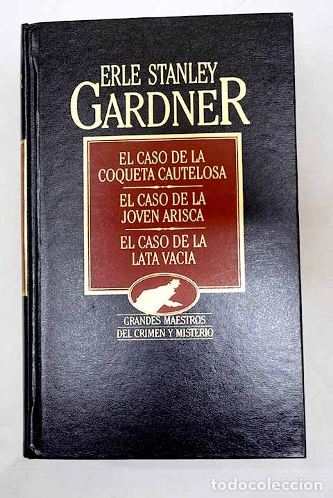 B&uuml;cher: El caso de la coqueta cautelosa ; El caso de la joven arisca ; El caso de la lata vac&iacute;a