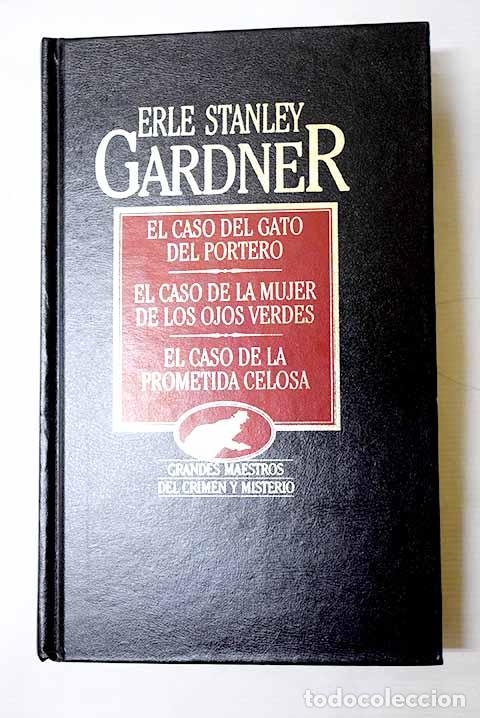 B&uuml;cher: El caso del gato portero ; El caso de la mujer de los ojos verdes ; El caso de la prometida celosa