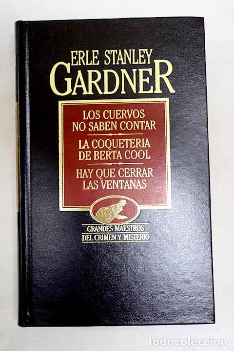 B&uuml;cher: Los cuervos no saben contar ; La coqueter&iacute;a de Berta Cool ; Hay que cerrar las ventanas