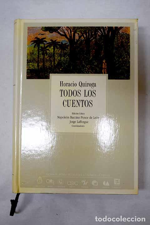 B&uuml;cher: Todos los cuentos: Quiroga, Horacio.- Quiroga, Horacio