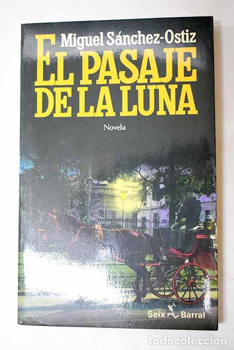 B&uuml;cher: El pasaje de la luna.- S&aacute;nchez-Ostiz, Miguel