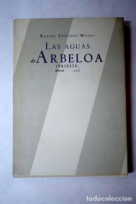 B&uuml;cher: Las aguas de Arbeloa y otras cuestiones: (relatos).- S&aacute;nchez Mazas, Rafael