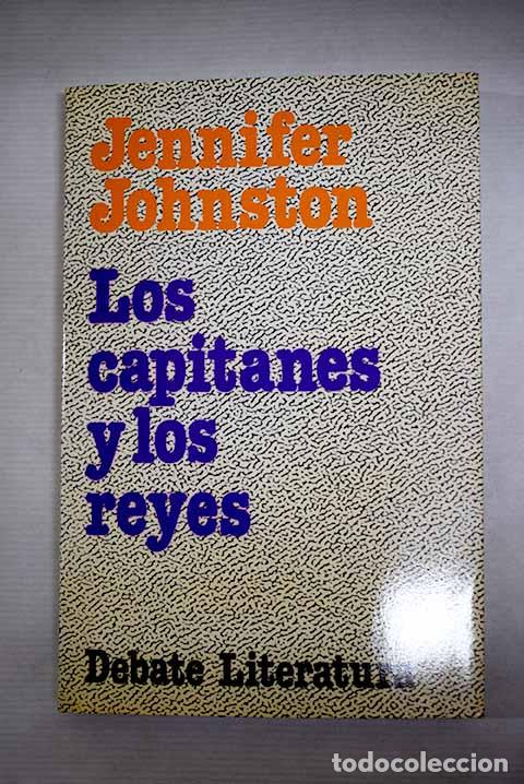 B&uuml;cher: Los capitanes y los reyes.- Johnston, Jennifer