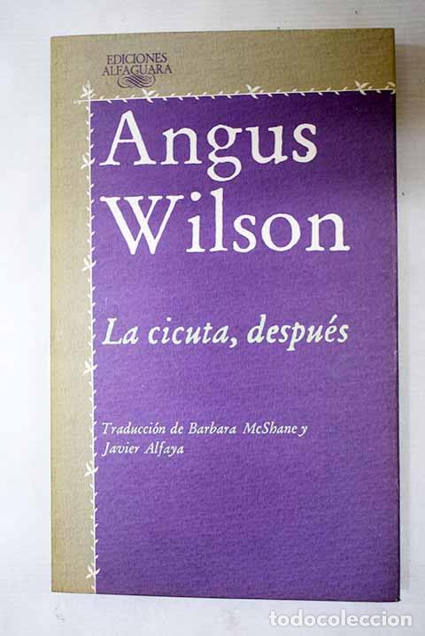 B&uuml;cher: La Cicuta, despu&eacute;s: Wilson, Angus.- Wilson, Angus
