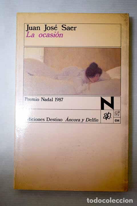 B&uuml;cher: La ocasi&oacute;n: Saer, Juan Jos&eacute;.- Saer, Juan Jos&eacute;