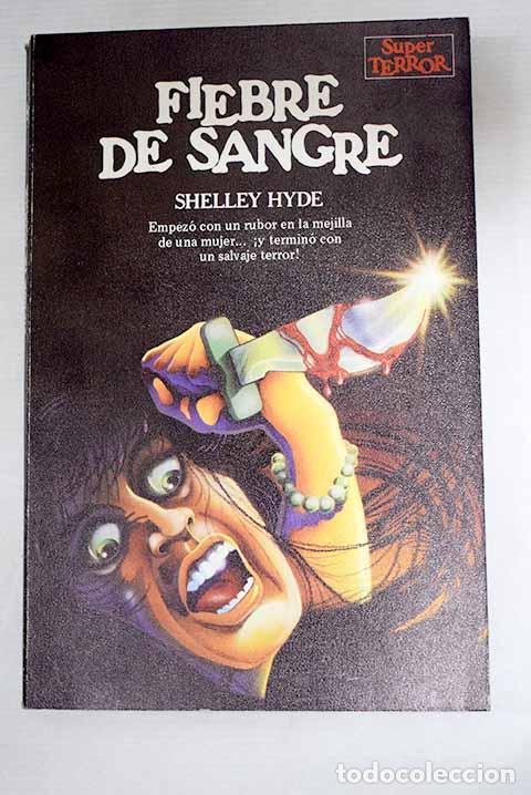 B&uuml;cher: Fiebre de sangre: Hyde, Shelley.- Hyde, Shelley
