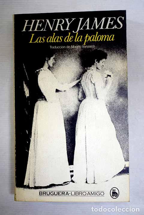 Libros: Las alas de la paloma.- James, Henry - Foto 1