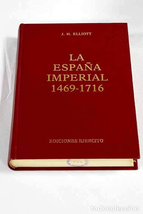 Libri di seconda mano: La Espa&ntilde;a imperial, 1469-1716.- Elliott, John