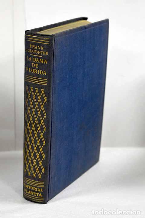 Libri di seconda mano: La dama de Florida: Slaughter, Frank G..- Slaughter, Frank G.