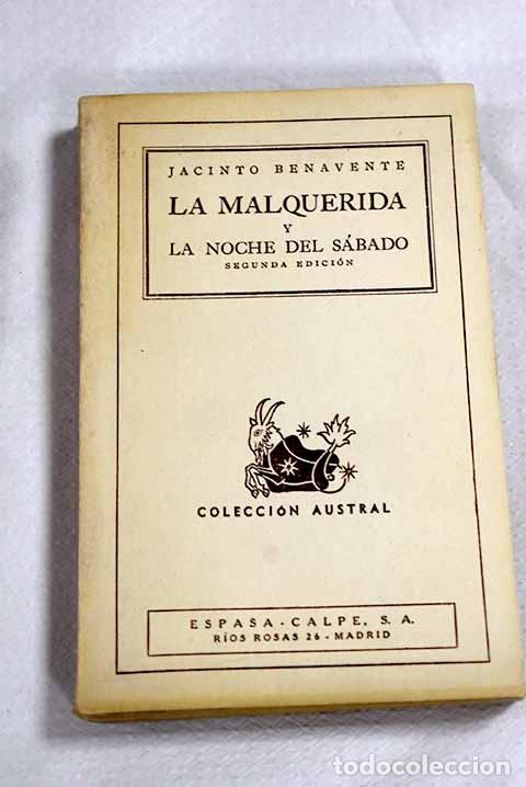 Libros: La malquerida: y La noche del s&aacute;bado.- Benavente, Jacinto