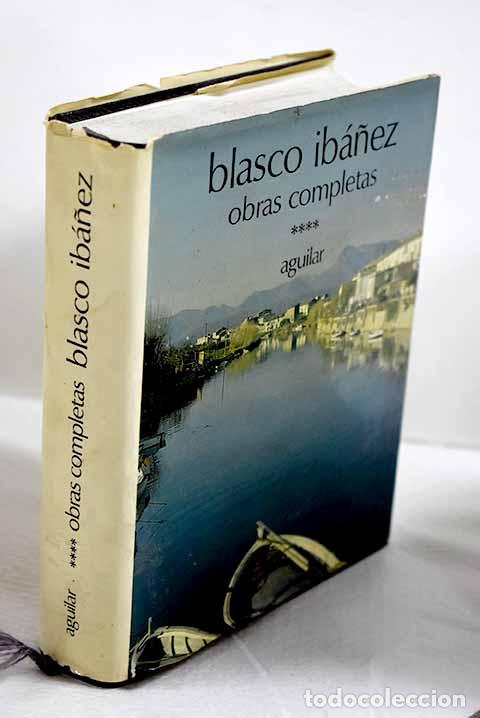 Libros: Obras completas, tomo IV.- Blasco Ib&aacute;&ntilde;ez, Vicente