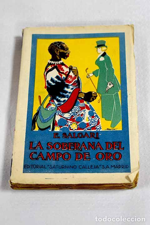 Libros: La soberana del campo de oro: versi&oacute;n castellana.- Salgari, Emilio