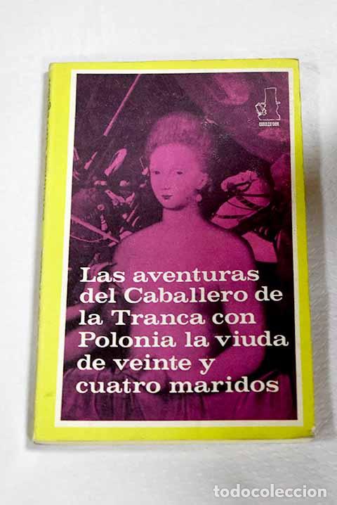 Libri di seconda mano: Las aventuras del Caballero de la Tranca con Polonia, la viuda de veinte y cuatro maridos