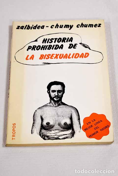 Libri di seconda mano: Historia prohibida de la bisexualidad.- Zalbidea, V&iacute;ctor