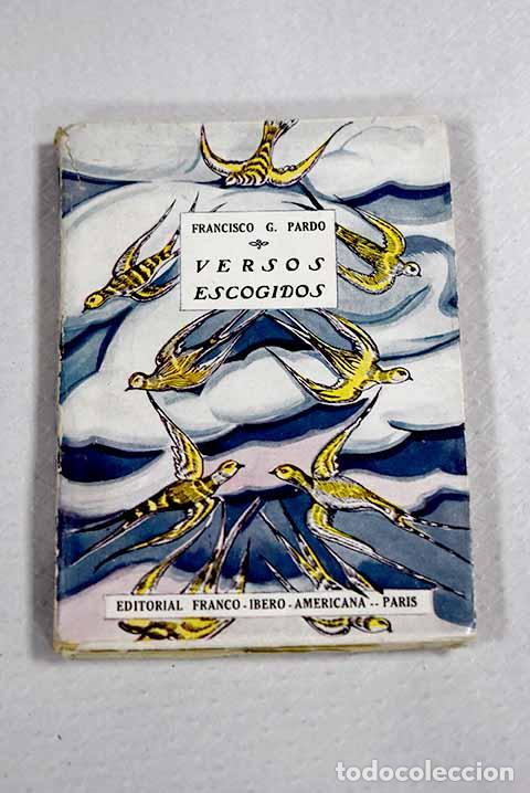 books: Versos escogidos: Pardo, Francisco G..- Pardo, Francisco G.