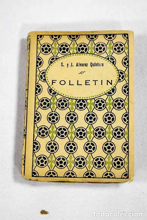books: Folletin: Quintero, Serafin y Joaquin.- Quintero, Serafin y Joaquin