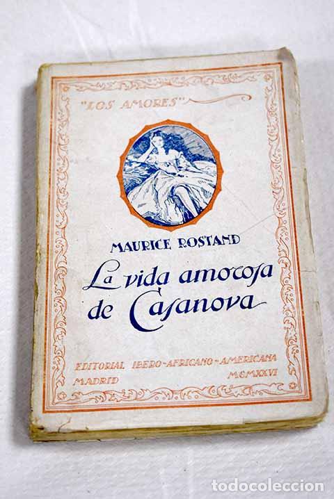 books: La vida amorosa de Casanova.- Rostand, Maurice