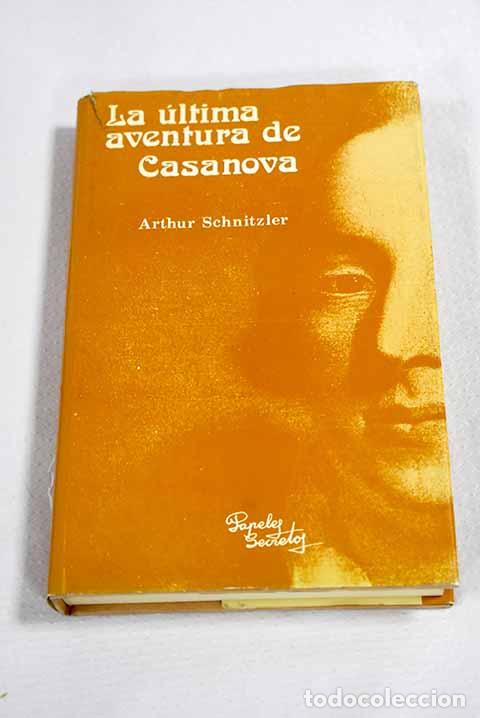 books: La &uacute;ltima aventura de Casanova.- Schnitzler, Arthur