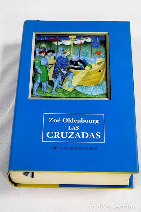 books: Las cruzadas: Oldenbourg, Zo&eacute;.- Oldenbourg, Zo&eacute;