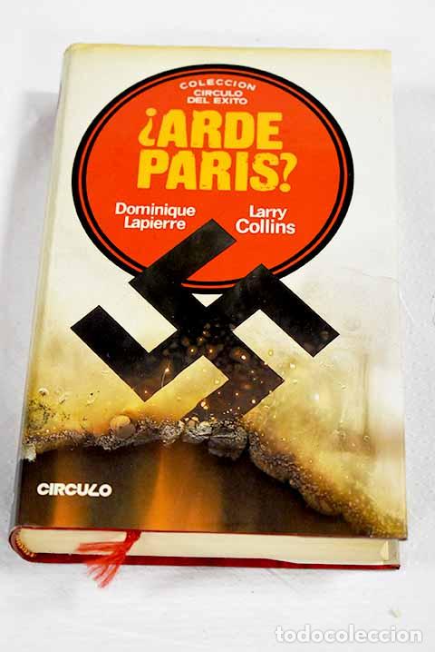 books: &iquest;Arde Par&iacute;s?: Lapierre, Dominique.- Lapierre, Dominique