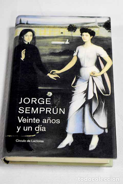 books: Veinte a&ntilde;os y un d&iacute;a.- Sempr&uacute;n, Jorge