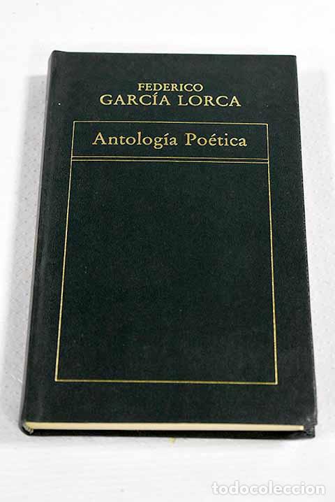 books: Antolog&iacute;a po&eacute;tica: Garc&iacute;a Lorca, Federico.- Garc&iacute;a Lorca, Federico