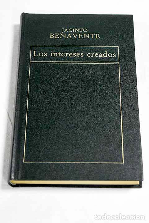 books: Los intereses creados.- Benavente, Jacinto