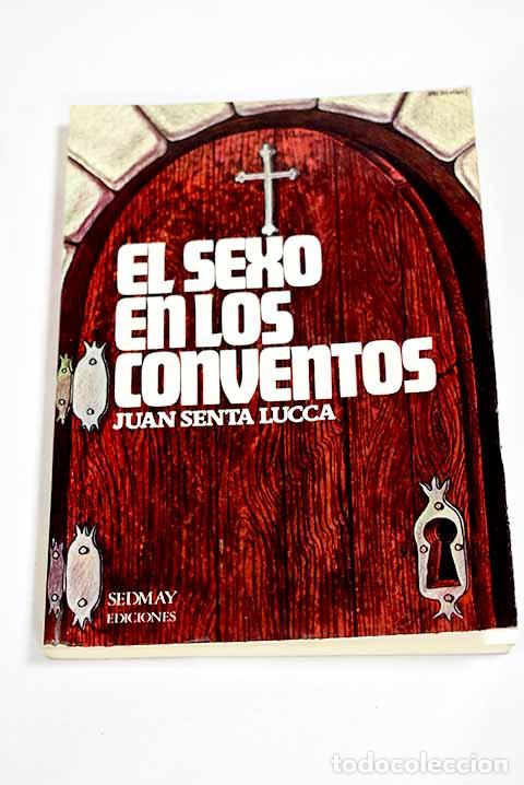 books: El sexo en los conventos.- Senta Lucca, Juan