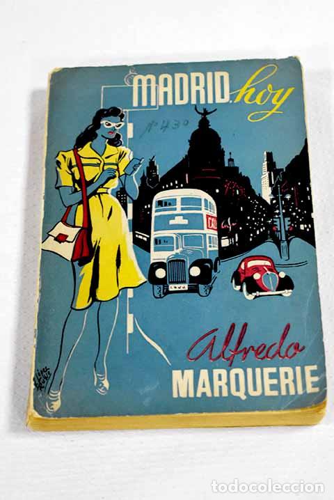 books: Madrid, hoy: Marquerie, Alfredo.- Marquerie, Alfredo