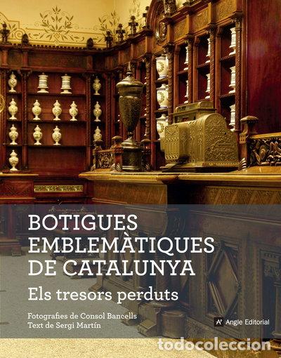 B&uuml;cher: Botigues emblem&agrave;tiques de Catalunya. Els tresors perduts- 9788416139781