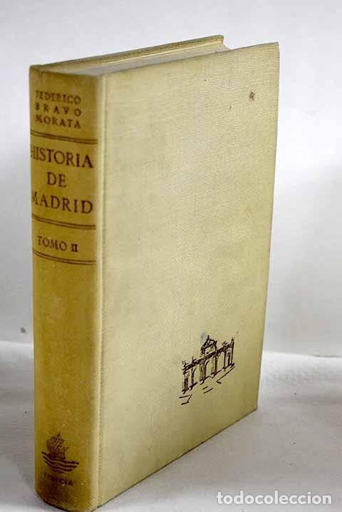 Libros: Historia de Madrid, tomo II.- Bravo Morata, Federico