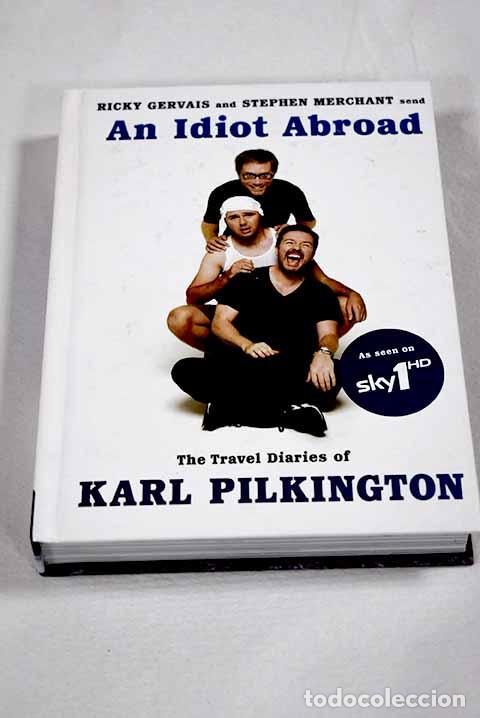 B&uuml;cher: An idiot abroad: Pilkington, Karl; Gervais, Ricky.,null; Merchant, Stephen.,null