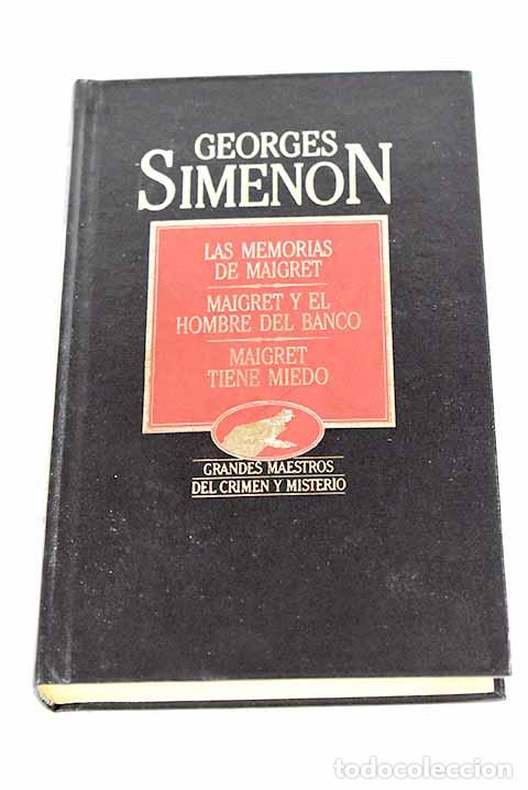 Libri di seconda mano: Las memorias de Maigret ; Maigret y el hombre del banco ; Maigret tiene miedo.- Simenon, Georges