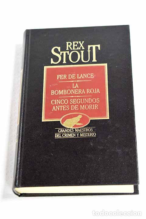 B&uuml;cher: Fer de lance ; La bombonera roja ; Cinco segundos antes de morir.- Stout, Rex