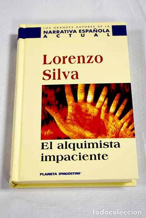 Libros: El alquimista impaciente.- Silva, Lorenzo