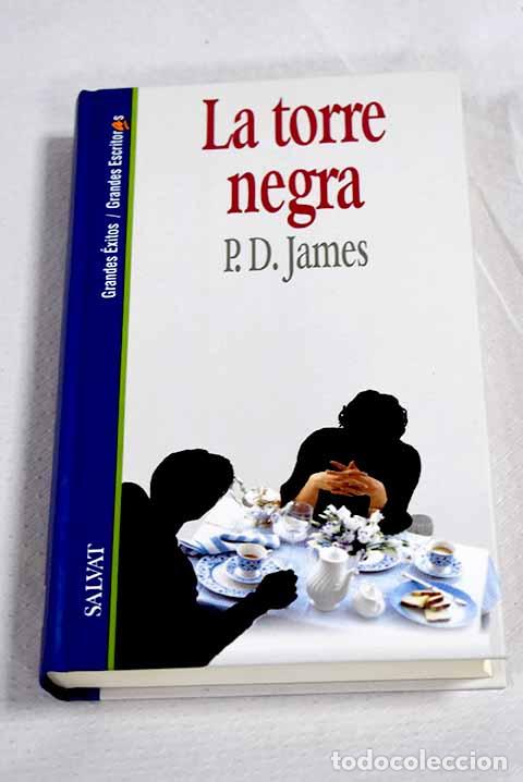 Libros: La torre negra: James, P. D..- James, P. D.