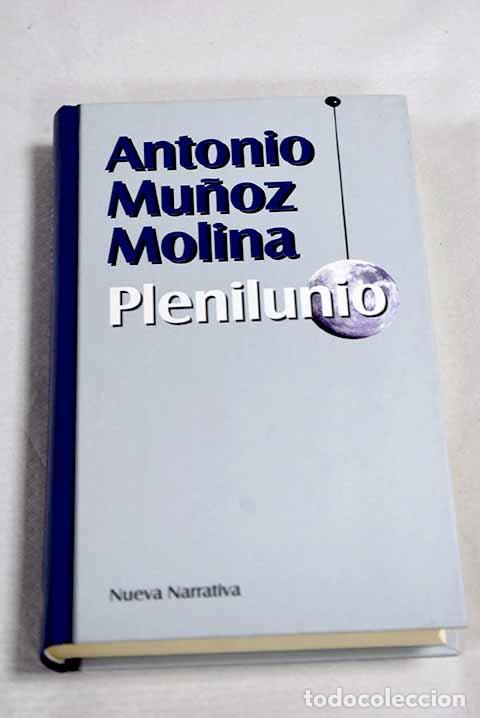Libros: Plenilunio: Mu&ntilde;oz Molina, Antonio.- Mu&ntilde;oz Molina, Antonio