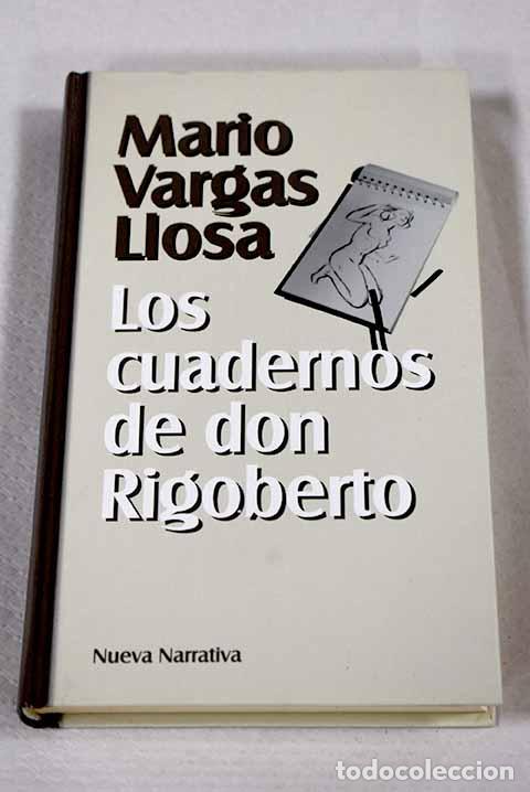 Libros: Los cuadernos de don Rigoberto.- Vargas Llosa, Mario