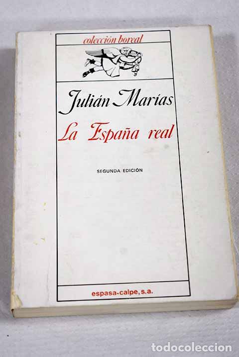 Libros: La Espa&ntilde;a real: Mar&iacute;as, Juli&aacute;n.- Mar&iacute;as, Juli&aacute;n
